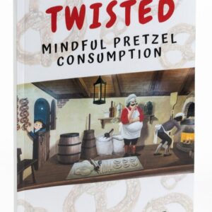 Twisted: Mindful Pretzel Consumption Book